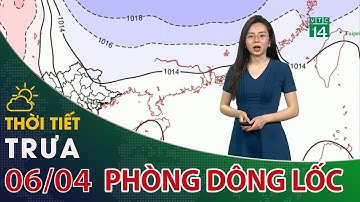 Thời tiết trưa, chiều 06/04/2023: Miền Băc sắp đón KKL yếu, đề phòng mưa dông| VTC14
