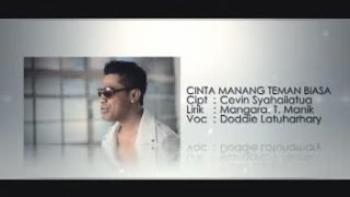 Doddie Latuharhary - Cinta Manang Teman Biasa