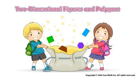 Two-Dimensional Figures and Polygons
