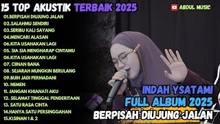 Download Lagu Indah Yastami Top 20 Best Akustik Terpopuler | Berpisah Diujung Jalan | Indah Yastami Full Album MP3 Download Lagu Indah Yastami Top 20 Best Akustik Terpopuler | Berpisah Diujung Jalan | Indah Yastami Full Album MP3