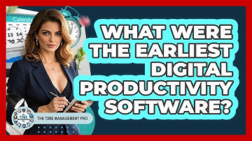 What Were The Earliest Digital Productivity Software? - The Time Management Pro