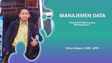 Perkuliahan "Manajemen Data" (Pertemuan Ke-1)