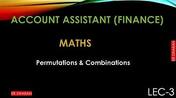 Account Assistant Finance /( Permutations And Combinations/Lec - 3