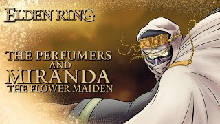 Elden Ring Lore - The Perfumers & Miranda, The Flower Maiden