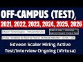 Virtual Online Test/Interview | Edveon, Scaler, Virtusa Updates | Off Campus Drive 2026, 2025-2021