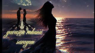 YAVAŞÇA RUHUNA SARAYIM (TikTok Viral | Tam Versiyon) | MUZLYRA | Duygusal Türkçe Pop Balad 🌙