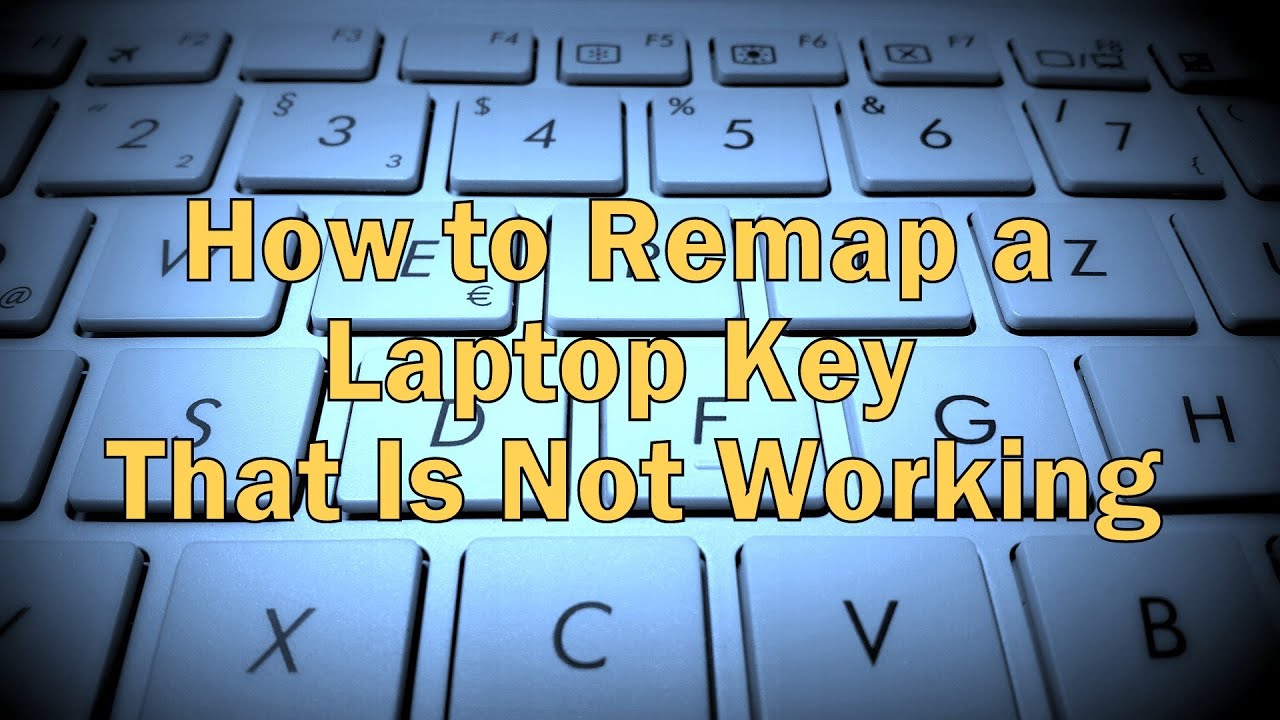 How to Remap a Laptop Key That Is Not Working YouTube