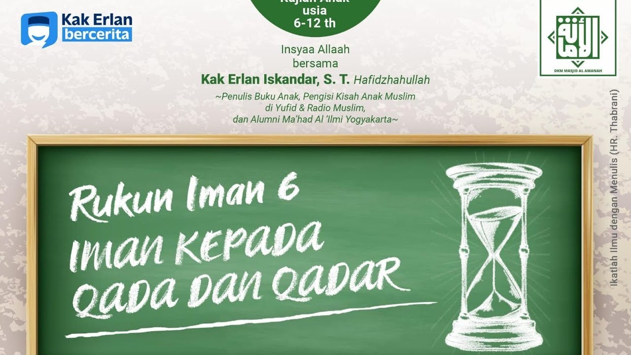 Rukun Iman ke 6 - Iman kepada Qada & Qadar | Kak Erlan Iskandar حفظه ...