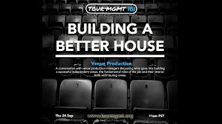 ep 49: Tour Management: Building A Better House - Venue Production