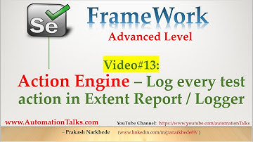 Selenium Framework - Advanced- 13. ActionEngine - To log all action of Selenium in Extent Report