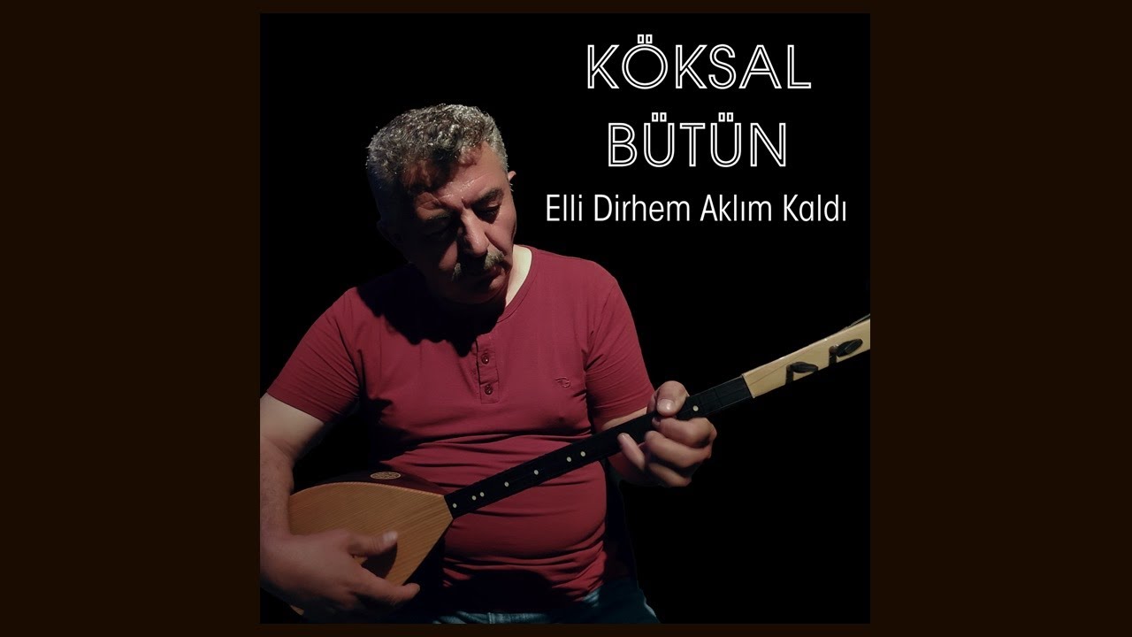Assista a Köksal Bütün - Ne Kaldı Alacağın no YouTube