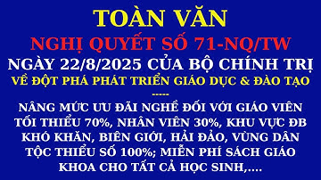 Nghị quyết số 71-NQ/TW ngày 22/8/2025 của Bộ Chính trị về đột phá phát triển Giáo dục và Đào tạo