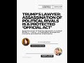 Trump's Lawyer Says Assassination of Political Rivals is a Protected 'Official Act'
