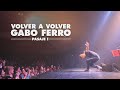 Volver a volver. Gabo Ferro. Pasaje I