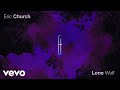 Eric Church - Lone Wolf (Official Audio)