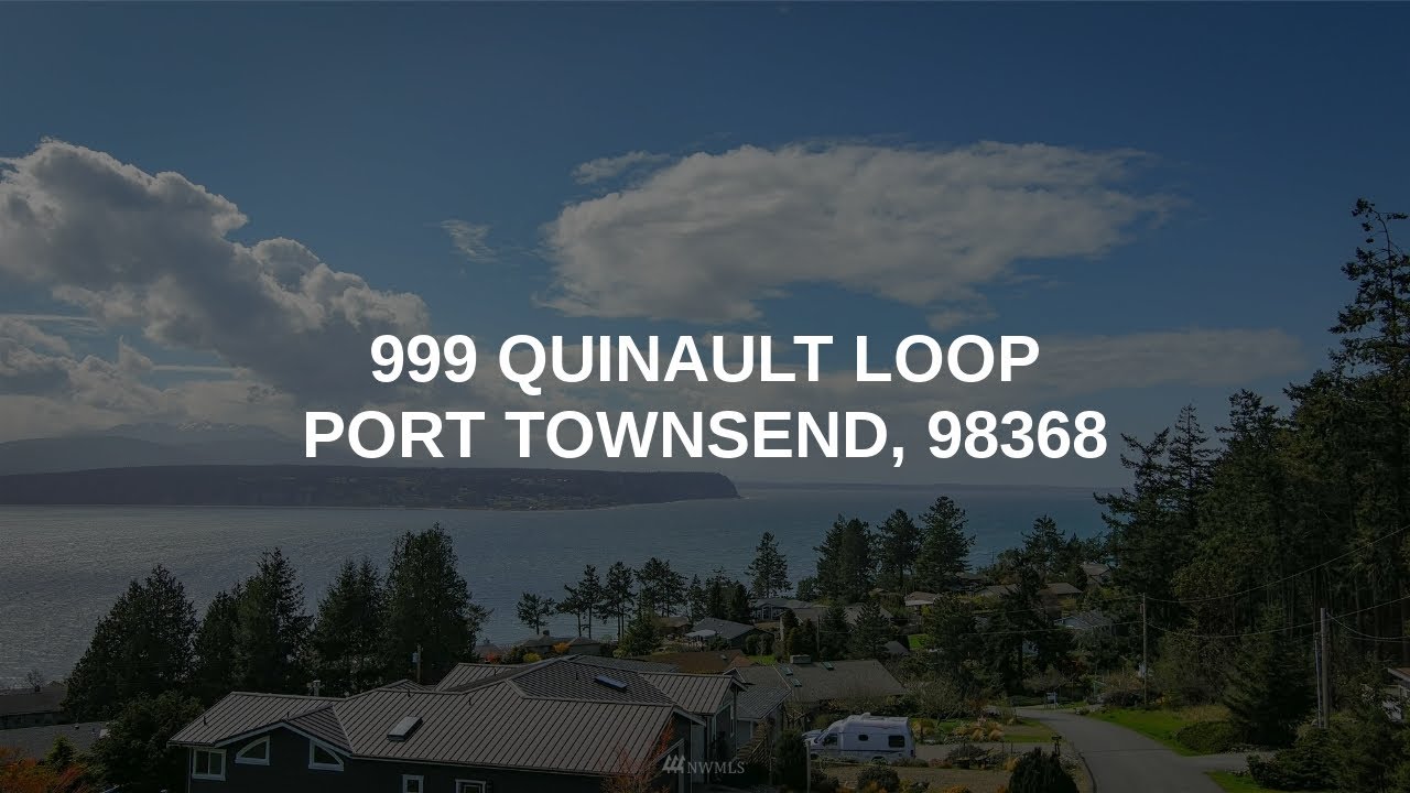 999 Quinault Loop Port Townsend Real Estate YouTube