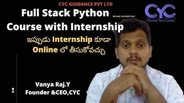 ఇప్పుడు Internship కూడా Online లో తీసుకోవచ్చు| full stack python developer course in hyderabad|CYC