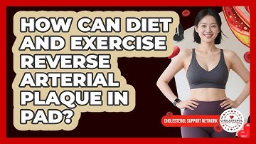 How Can Diet And Exercise Reverse Arterial Plaque In PAD? - Cholesterol Support Network