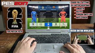 CARA LENGKAP MAIN PES 2017 PATCH TERBARU DI LAPTOP KENTANG, PATCH 2026 LANCAR DI WINLATOR screenshot 2