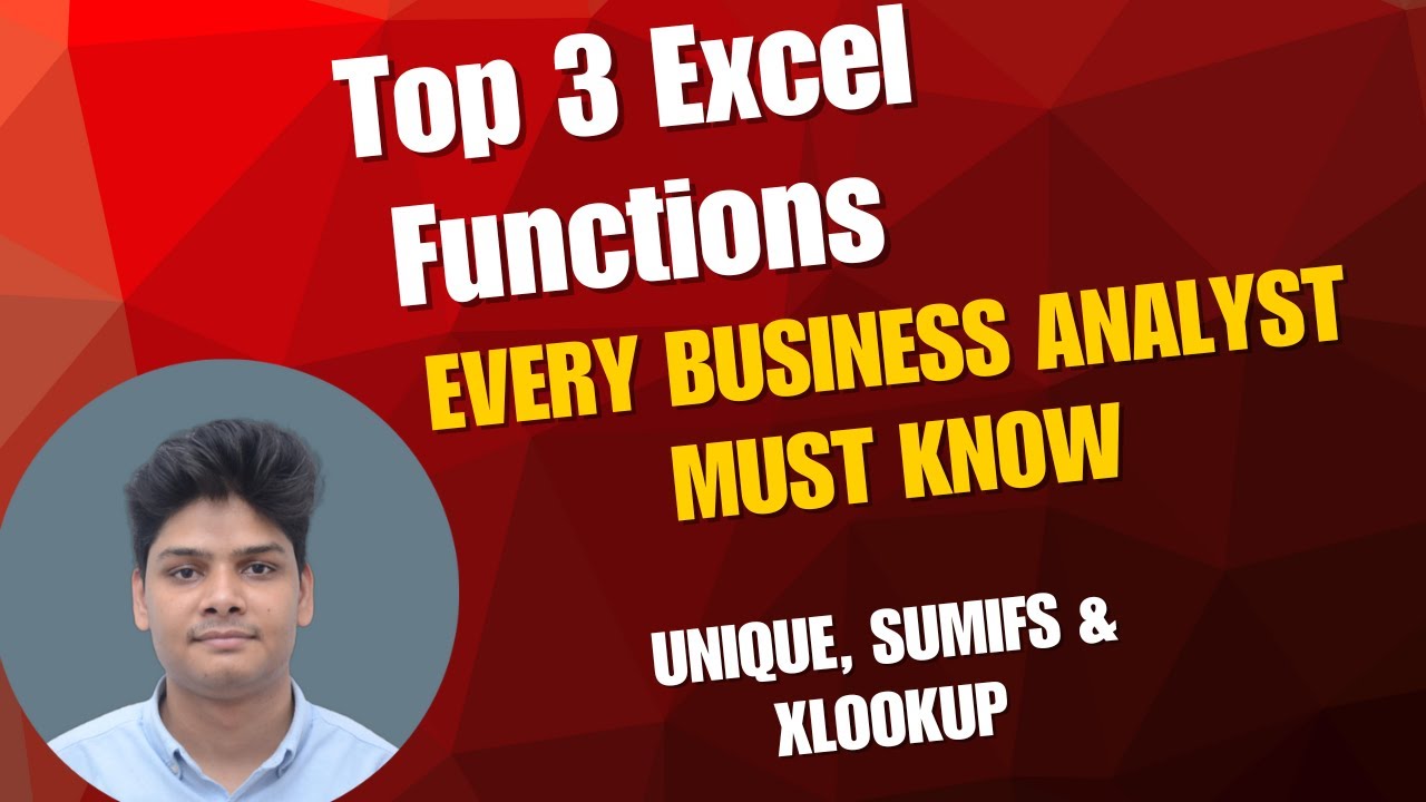 Top 3 Excel Functions Every Business Analyst Must Know | UNIQUE, SUMIFS ...