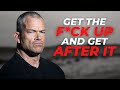 GET UP AND GET AFTER IT - Jocko Willink Motivation 2021