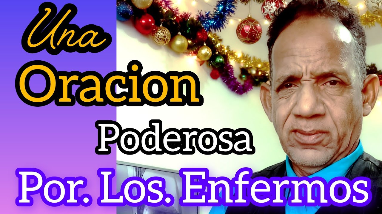 Una oración poderosa por todos los enfermos - YouTube