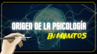 ORIGEN DE LA PSICOLOGÍA en minutos