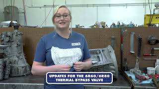 atsg from the bench: updates for the 6r60/6r80 thermal bypass valve