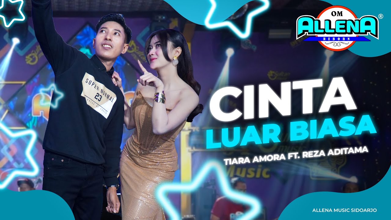 CINTA LUAR BIASA - TIARA AMORA FT. REZA ADITAMA - OM ALLENA SIDOARJO
