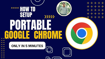 How to setup and install Google Chrome Portable