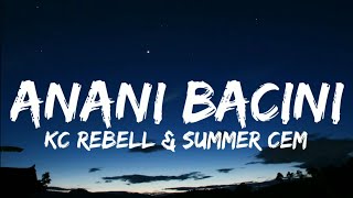 KC Rebell & Summer Cem - Anani Bacini (Lyrics)