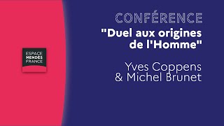 "Duel aux origines de l'Homme" - Yves Coppens & Michel Brunet