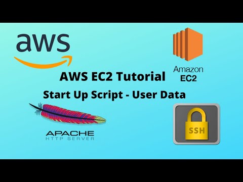 AWS EC2 Tutorial - User Data and Start Up Script for Apache Web Server