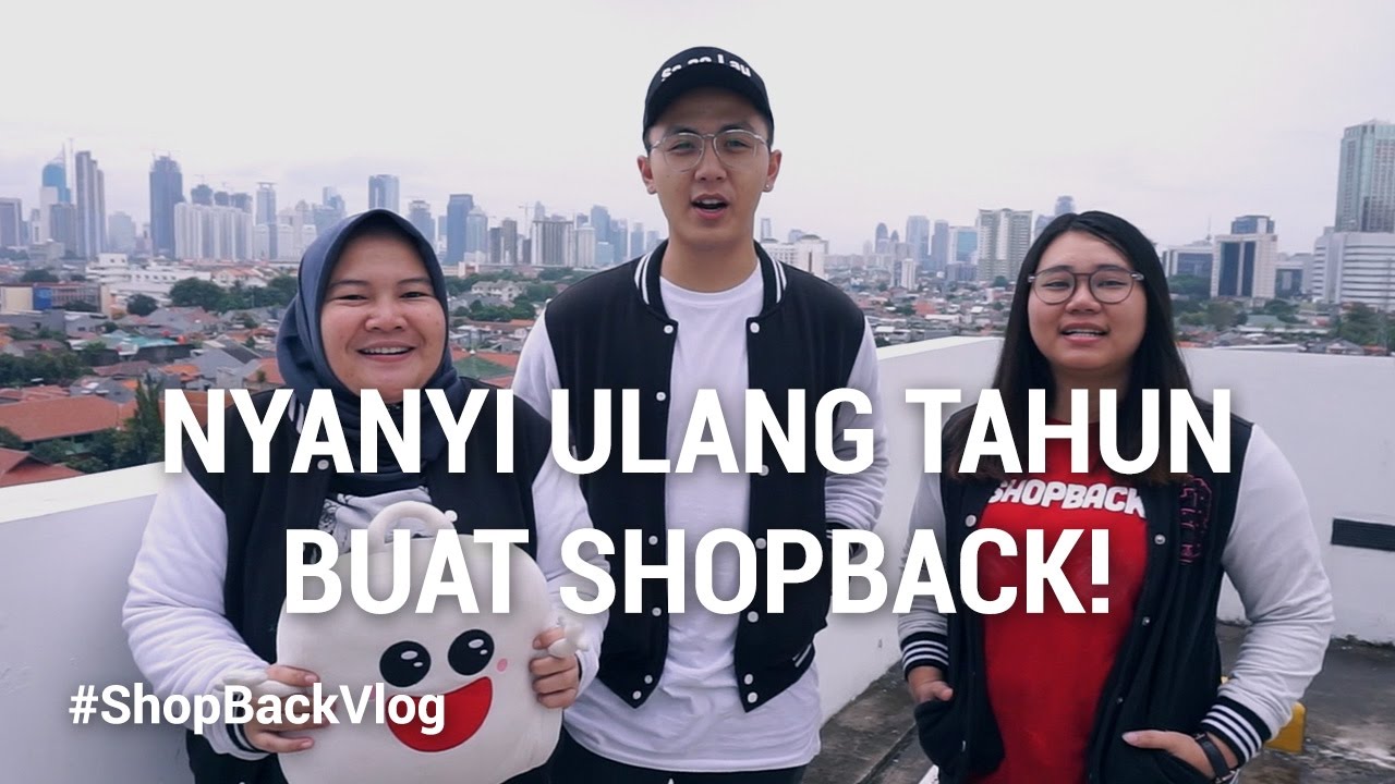 Nyanyi Ulang Tahun Buat ShopBack! #ShopBackVlog - YouTube