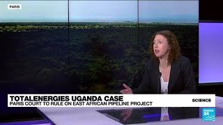 NGOs fail to halt massive Uganda oil project through court • FRANCE 24 English