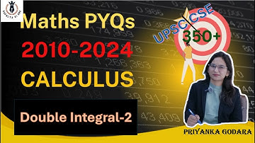 UPSC Maths Optional | Double Integral PYQs Part–2 (2010–2025) | #upsc #safaltakiore #maths