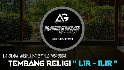 TEMBANG RELIGI • LIR - ILIR • DJ SLOW ANGKLUNG STYLE