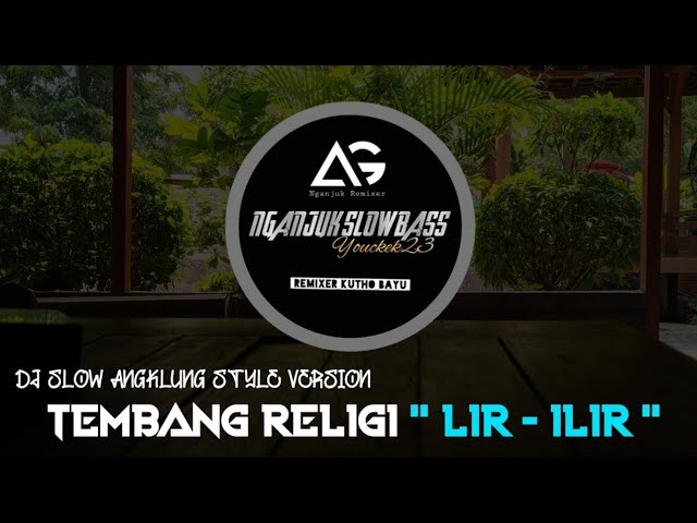 TEMBANG RELIGI • LIR - ILIR • DJ SLOW ANGKLUNG STYLE class=