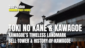 Virtual Tour | Toki no Kane: Kawagoe’s Timeless Bell Tower & the History of Kawagoe City