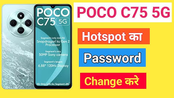 POCO C75 5G Hotspot Ka Password Kaise Change Kare POCO C75 5G Hotspot Kaise Connect Kare