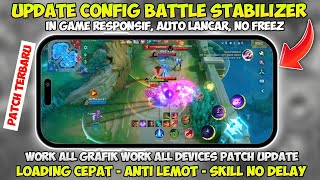 Update !! Config ML Anti Lag Battle Stabilizer | Lag Fix Frame Drop | Mobile Legends