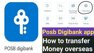 Singapore Posb Digibank app to transfer money overseas How to transfer money overseas