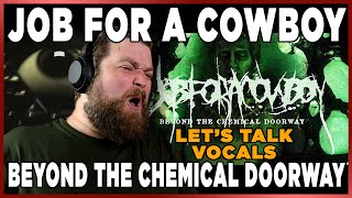 This is gonna be AOTY! Vocal Coach Analysis of Job For A Cowboy &quot;Beyond The Chemical Doorway&quot;