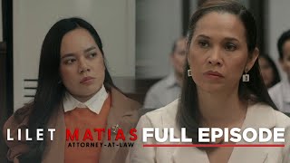 Lilet Matias, Attorney-At-Law: The underdog outsmarts her idol! (Full Episode 47) May 9, 2024