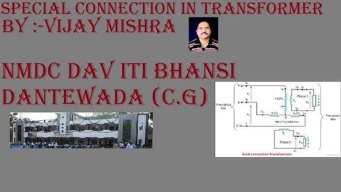 SPECIAL CONNECTION IN TRANSFORMER || BY VIJAY MISHRA || NMDC DAV ITI BHANSI. HINDI EXPLANATION