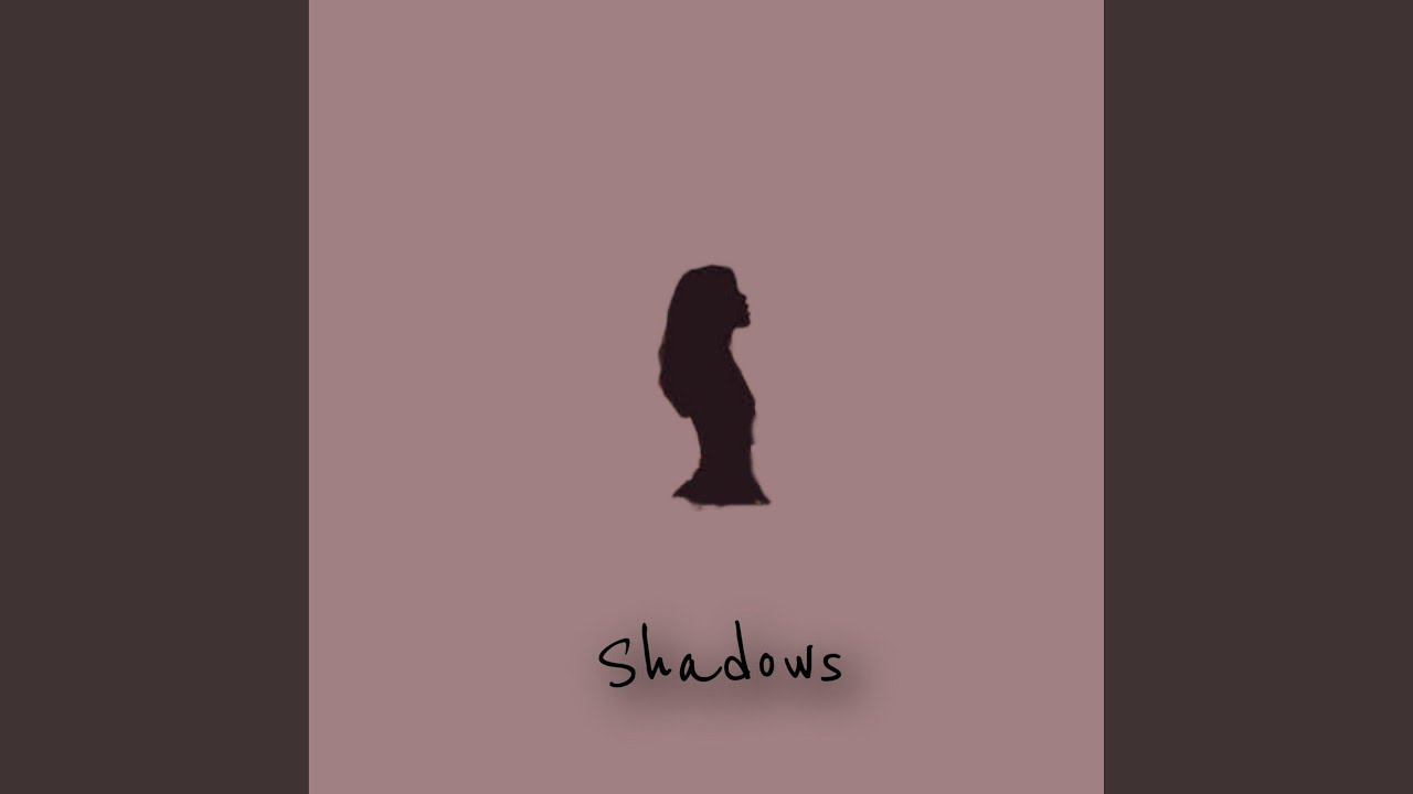 Watch Shadows on YouTube Watch Shadows on YouTube