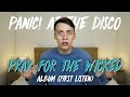 Panic! At The Disco | Pray For The Wicked - Album (First Listen)