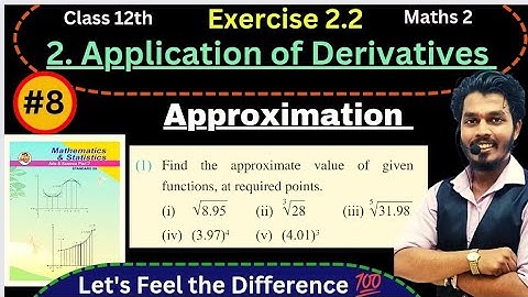 Lec 08.Application of Derivatives | Approximation | Exercise 2.2_Q1 Approximate Values | Maths 2