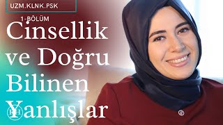 Cinsellik Ve Doğru Bilinen Yanlışlar 1 Bölüm