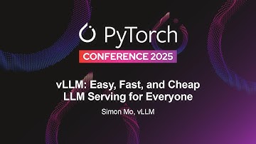 vLLM: Easy, Fast, and Cheap LLM Serving for Everyone - Simon Mo, vLLM